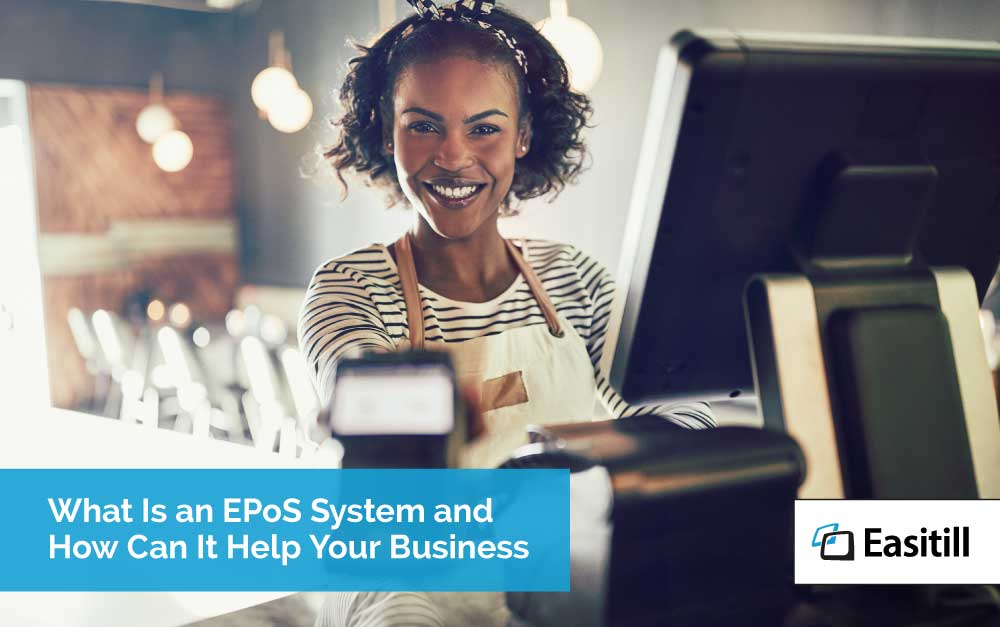 What Is an EPoS System and How Can It Help Your Business