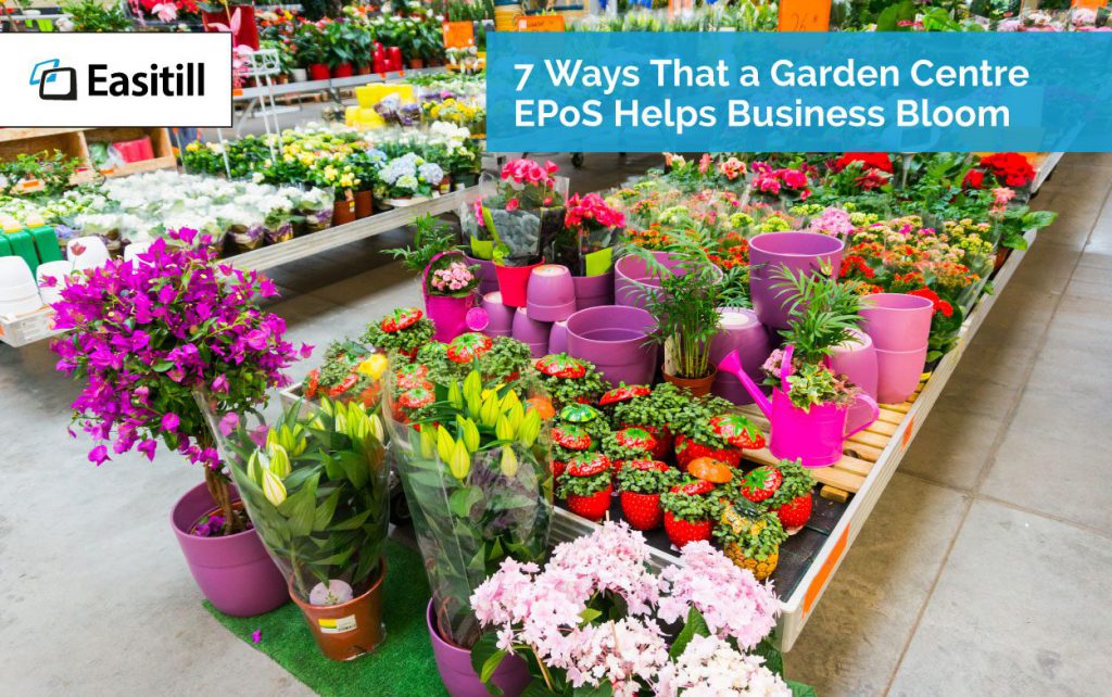 7 Ways That a Garden Centre EPoS Helps Business Bloom