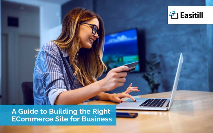 A-Guide-to-Building-the-Right-ECommerce-Site-for-Business