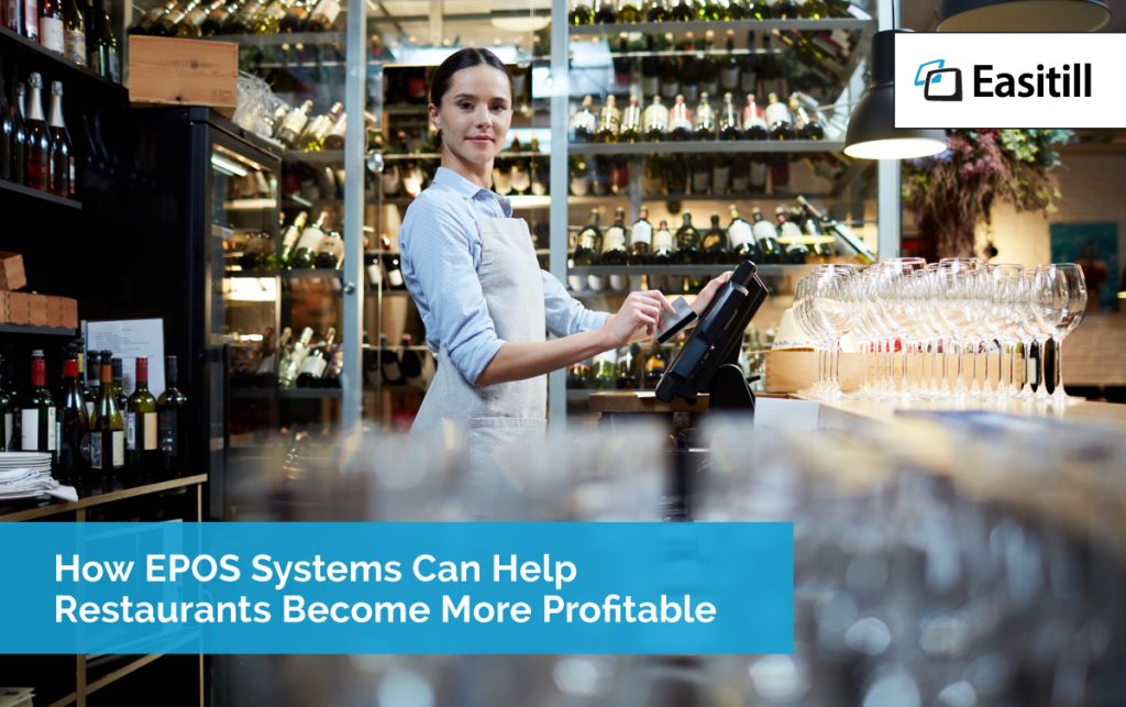 EPOS Systems Helps Restaurants Become Profitable - Easitill UK